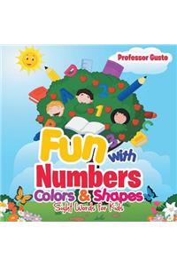 Fun with Numbers, Colors & Shapes