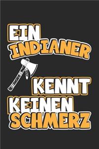 Ein Indianer kennt keinen Schmerz
