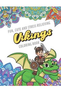 Fun Cute And Stress Relieving Vikings Coloring Book