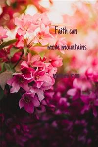 Faith can move mountains - Matthew 17