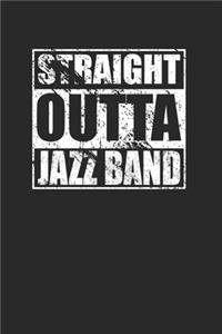 Straight Outta Jazz Band 120 Page Notebook Lined Journal