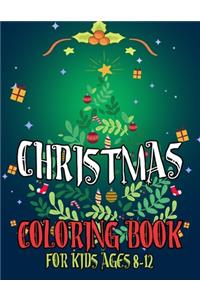 Christmas Coloring Book for Kids Ages 8-12