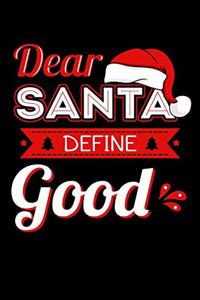 Dear Santa Define Good