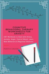 Cognitive Behavioral Therapy Worksheets for Anxiety