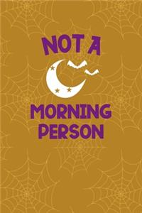 Not A Morning Person