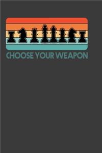 Choose Your Weapon