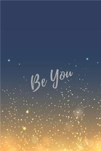 Be You