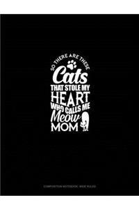 So There Are These Cats That Stole My Heart And Calls Me Meow Mom