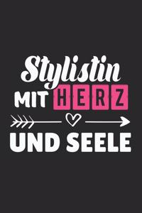 Stylistin Mit Herz und Seele: A5 Blanko - Notebook - Notizbuch - Taschenbuch - Journal - Tagebuch - Ein lustiges Geschenk für Freunde oder die Familie und die beste Stylistin der