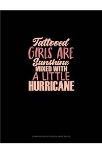 Tattooed Girls Are Sunshine Mixed With A Little Hurricane