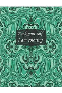 Fuck your self I am coloring