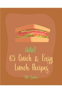 Hello! 65 Quick & Easy Lunch Recipes