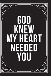 God Knew My Heart Needed You