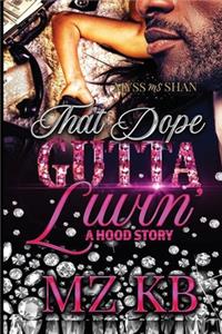 That Dope Gutta Luvin'