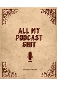 All My Podcast Shit, Podcast Planner