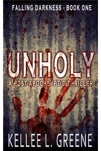 Unholy - A Post-Apocalyptic Thriller
