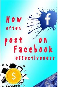 How often post on Facebook for effectiveness