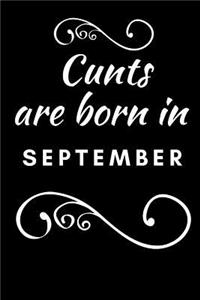 Cunts are born in September
