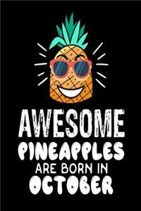 Awesome Pineapples Are Born In October