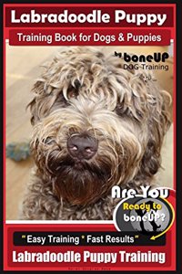 Labradoodle Puppy Training Book for Dogs and Puppies by Bone Up Dog Training