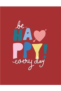 Be happy everyday