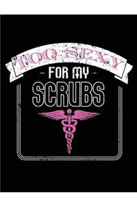 Too Sexy For My Scrubs