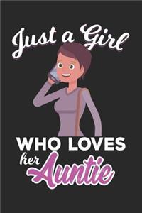 Just A Girl Who Loves Her Auntie: Blank Lined Notebook Journal For Kids