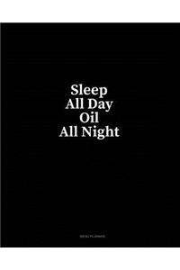 Sleep All Day Oil All Night: Menu Planner