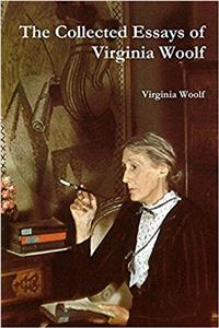 Collected Essays of Virginia Woolf