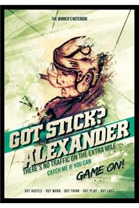 Got Stick? Alexander