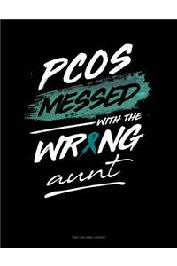 Pcos Messed with the Wrong Aunt