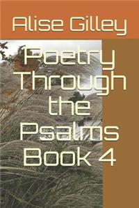 Poetry Through the Psalms: Book 4