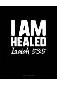 I Am Healed - Isaiah 53: 5: Two Column Ledger
