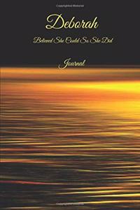 Deborah Believed She Could So She Did