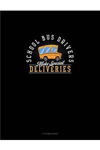 School Bus Drivers Make Special Deliveries