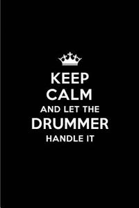 Keep Calm and Let the Drummer Handle It