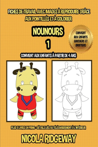 Fiches de travail avec images à reproduire grâce aux pointillés et à colorier (Nounours 1)