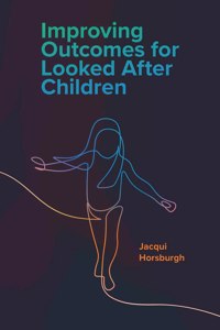 Improving Outcomes for Looked After Children