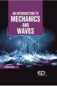 An Introduction To Mechanics and Waves