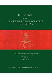 History of the 2nd King Edwardos Own Goorkhas (the Sirmoor Rifle Regiment). 1911-1921