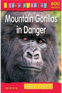 I Love Reading Fact Files 800 Words: Mountain Gorillas in Da