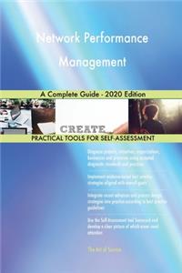 Network Performance Management A Complete Guide - 2020 Edition