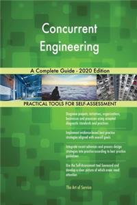 Concurrent Engineering A Complete Guide - 2020 Edition