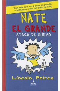 Nate El Grande Ataca de Nuevo