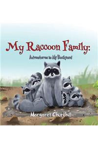 My Raccoon Family: Adventure in My Backyard