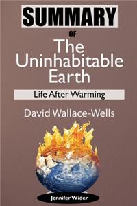 Summary Of The Uninhabitable Earth by David Wallace-Wells