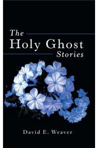 The Holy Ghost Stories