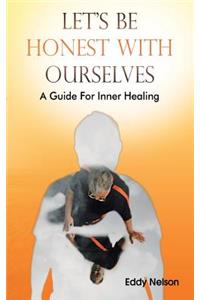 Let's Be Honest with Ourselves