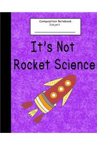 Composition Book - It's not Rocket Science (8 x 10 purple blank notebook)