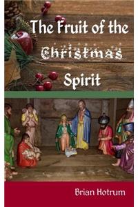 The Fruit of the Christmas Spirit
